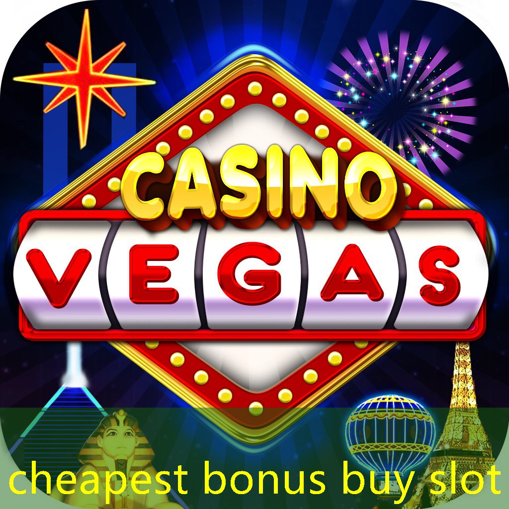 cheapest bonus buy slot