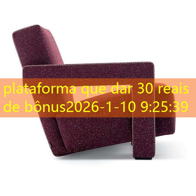 plataforma que dar 30 reais de bônus
